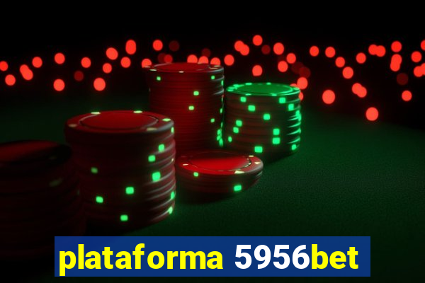 plataforma 5956bet